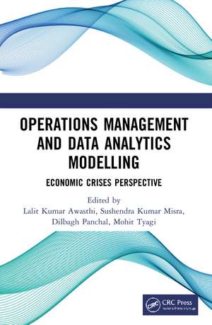 Operations Management and Data Analytics Modelling: Economic Crises Perspective de Lalit Kumar Awasthi