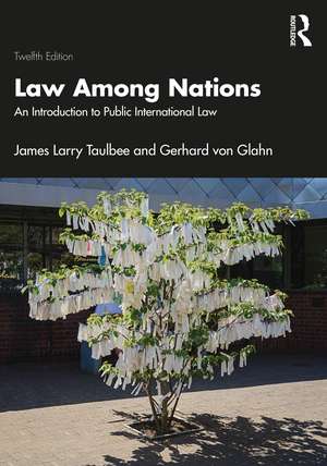 Law Among Nations: An Introduction to Public International Law de James Larry Taulbee