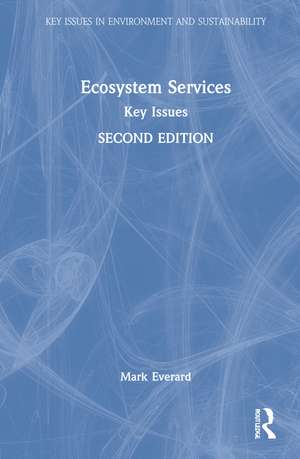 Ecosystem Services: Key Issues de Mark Everard