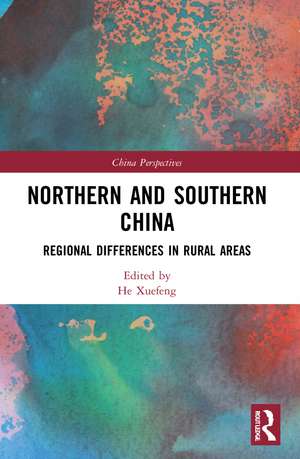 Northern and Southern China: Regional Differences in Rural Areas de He Xuefeng