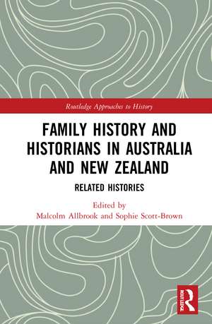 Family History and Historians in Australia and New Zealand: Related Histories de Malcolm Allbrook