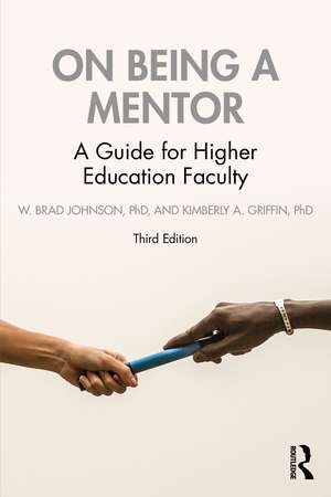 On Being a Mentor: A Guide for Higher Education Faculty de W. Brad Johnson