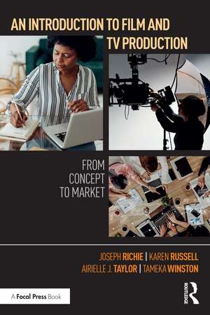 An Introduction to Film and TV Production: From Concept to Market de Joseph Richie