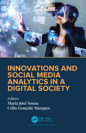 Innovations and Social Media Analytics in a Digital Society de Maria José Sousa