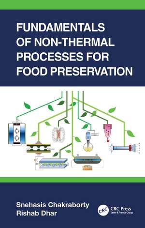 Fundamentals of Non-Thermal Processes for Food Preservation de Snehasis Chakraborty