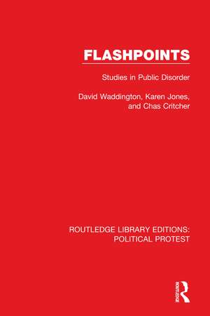 Flashpoints: Studies in Public Disorder de David Waddington