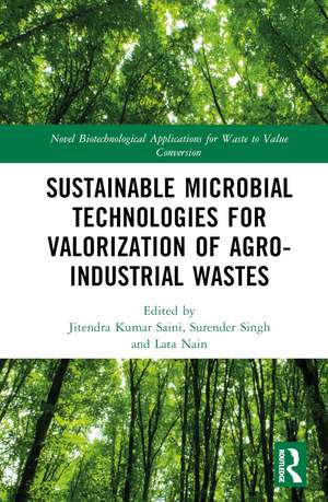 Sustainable Microbial Technologies for Valorization of Agro-Industrial Wastes de Jitendra Kumar Saini