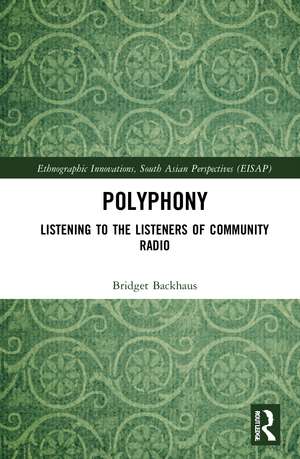 Polyphony: Listening to the Listeners of Community Radio de Bridget Backhaus