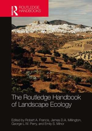 The Routledge Handbook of Landscape Ecology de Robert A. Francis