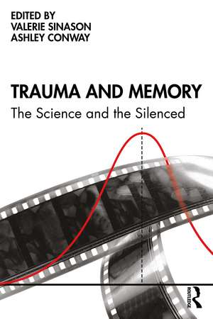 Trauma and Memory: The Science and the Silenced de Valerie Sinason