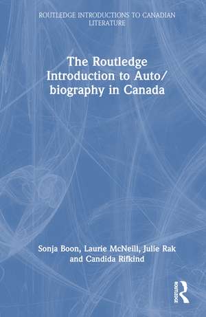 The Routledge Introduction to Auto/biography in Canada de Sonja Boon