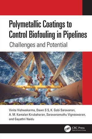 Polymetallic Coatings to Control Biofouling in Pipelines: Challenges and Potential de Vinita Vishwakarma