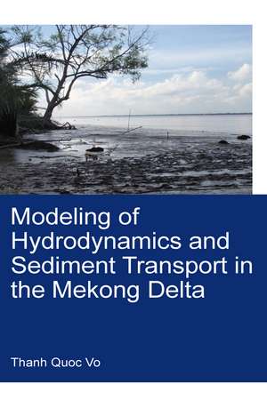 Modeling of Hydrodynamics and Sediment Transport in the Mekong Delta de Vo Quoc Thanh