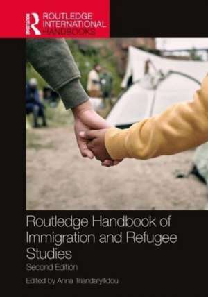 Routledge Handbook of Immigration and Refugee Studies de Anna Triandafyllidou