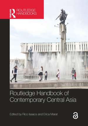 Routledge Handbook of Contemporary Central Asia de Rico Isaacs