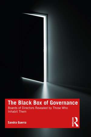 The Black Box of Governance: Boards of Directors Revealed by Those Who Inhabit Them de Sandra Guerra