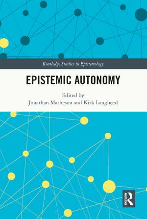 Epistemic Autonomy de Jonathan Matheson