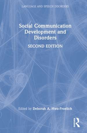 Social Communication Development and Disorders de Deborah A. Hwa-Froelich