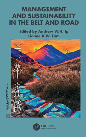 Management and Sustainability in the Belt and Road de Andrew W.H. Ip