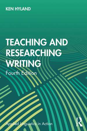 Teaching and Researching Writing de Ken Hyland