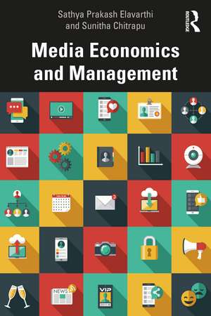 Media Economics and Management de Sathya Prakash Elavarthi