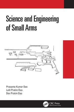 Science and Engineering of Small Arms de Prasanta Kumar Das