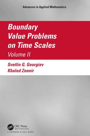 Boundary Value Problems on Time Scales, Volume II de Svetlin Georgiev