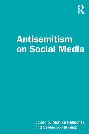 Antisemitism on Social Media de Monika Hübscher