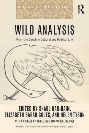 Wild Analysis: From the Couch to Cultural and Political Life de Shaul Bar-Haim