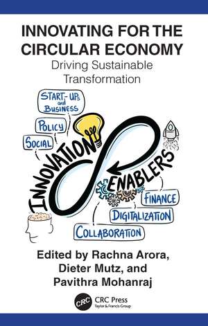 Innovating for The Circular Economy: Driving Sustainable Transformation de Rachna Arora