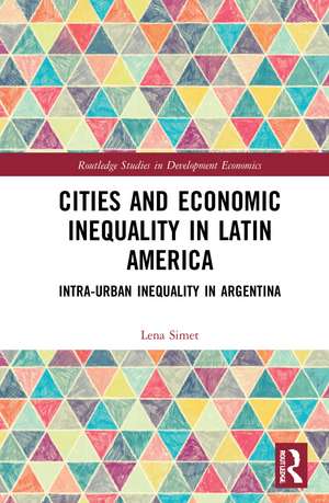 Cities and Economic Inequality in Latin America: Intra-Urban Inequality in Argentina de Lena Simet