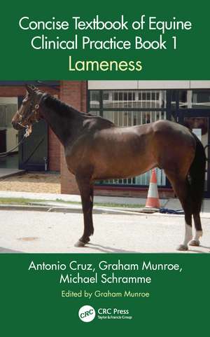 Concise Textbook of Equine Clinical Practice Book 1: Lameness de Antonio Cruz