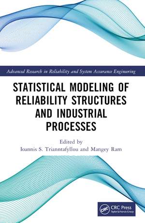 Statistical Modeling of Reliability Structures and Industrial Processes de Ioannis S. Trianntafyllou