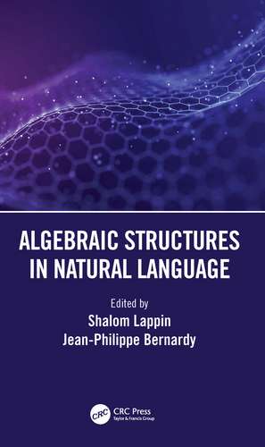 Algebraic Structures in Natural Language de Shalom Lappin