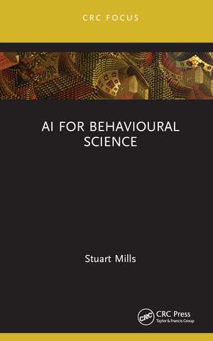 AI for Behavioural Science de Stuart Mills