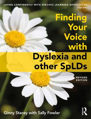 Finding Your Voice with Dyslexia and other SpLDs de Ginny Stacey