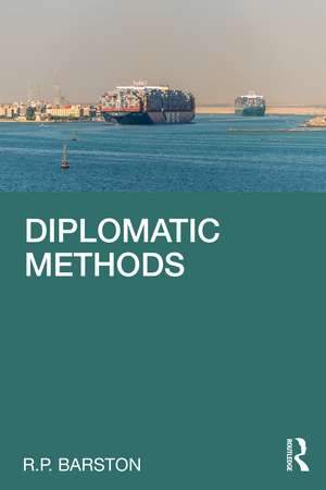 Diplomatic Methods de R.P. Barston