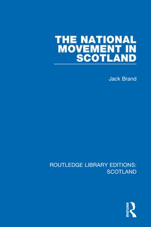 The National Movement in Scotland de Jack Brand