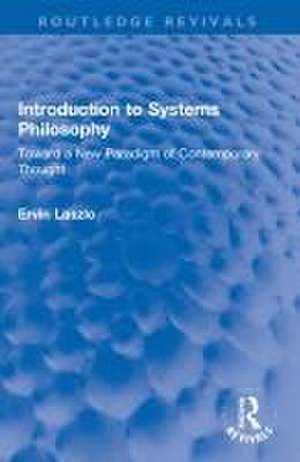 Laszlo, E: Introduction to Systems Philosophy de Ervin Laszlo