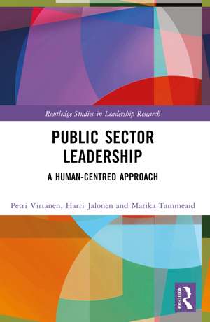 Public Sector Leadership: A Human-Centred Approach de Petri Virtanen