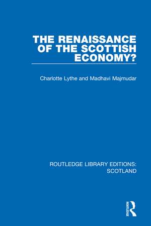 The Renaissance of the Scottish Economy? de Charlotte Lythe