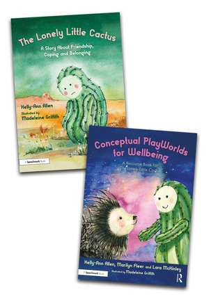 Building Conceptual PlayWorlds for Wellbeing: The Lonely Little Cactus Story Book and Accompanying Resource Book de Kelly-Ann Allen