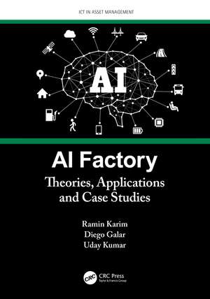 AI Factory: Theories, Applications and Case Studies de Ramin Karim