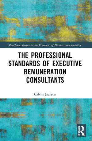 The Professional Standards of Executive Remuneration Consultants de Calvin Jackson