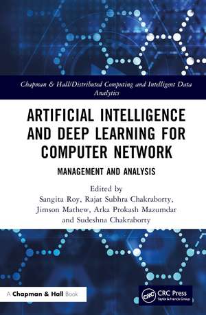 Artificial Intelligence and Deep Learning for Computer Network: Management and Analysis de Sangita Roy