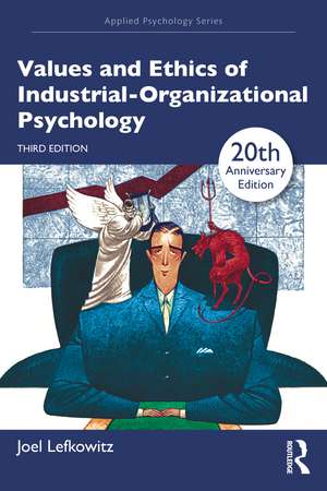 Values and Ethics of Industrial-Organizational Psychology de Joel Lefkowitz