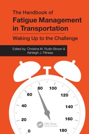 The Handbook of Fatigue Management in Transportation: Waking Up to the Challenge de Christina M. Rudin-Brown