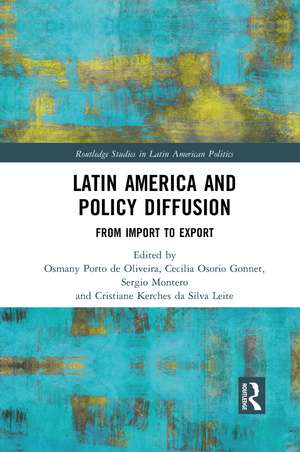 Latin America and Policy Diffusion: From Import to Export de Osmany Porto de Oliveira