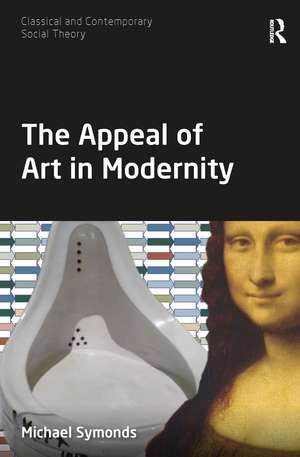 The Appeal of Art in Modernity de Michael Symonds