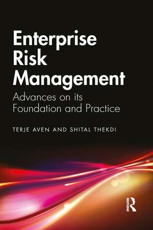 Enterprise Risk Management: Advances on its Foundation and Practice de Terje Aven